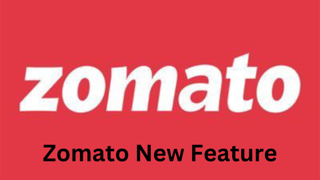 Zomato New Feature Zomato New Feature