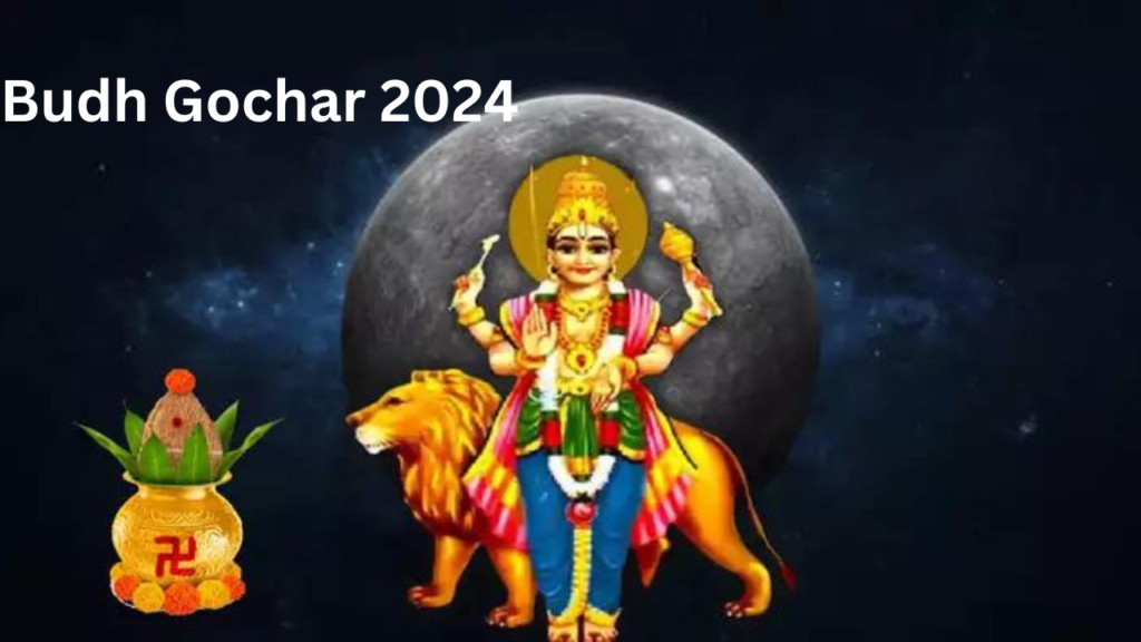 Budh Gochar 2024 Budh Gochar 2024