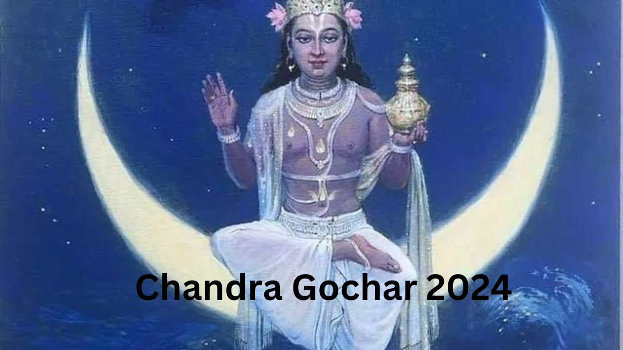 Chandra Gochar 2024