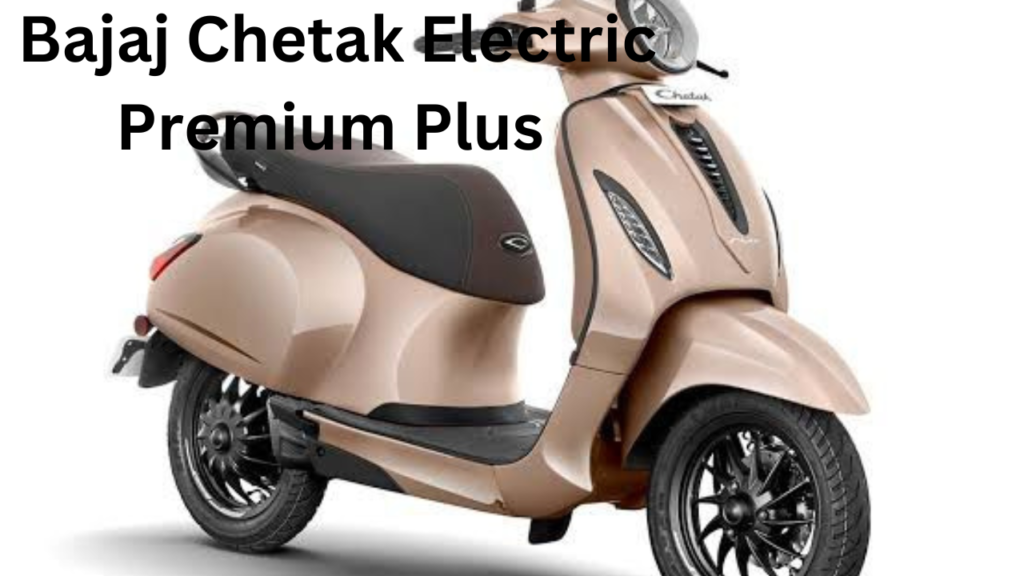 Bajaj Chetak Electric Premium Plus