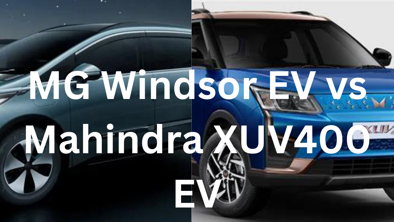 MG Windsor EV Vs Mahindra XUV400 EV 2