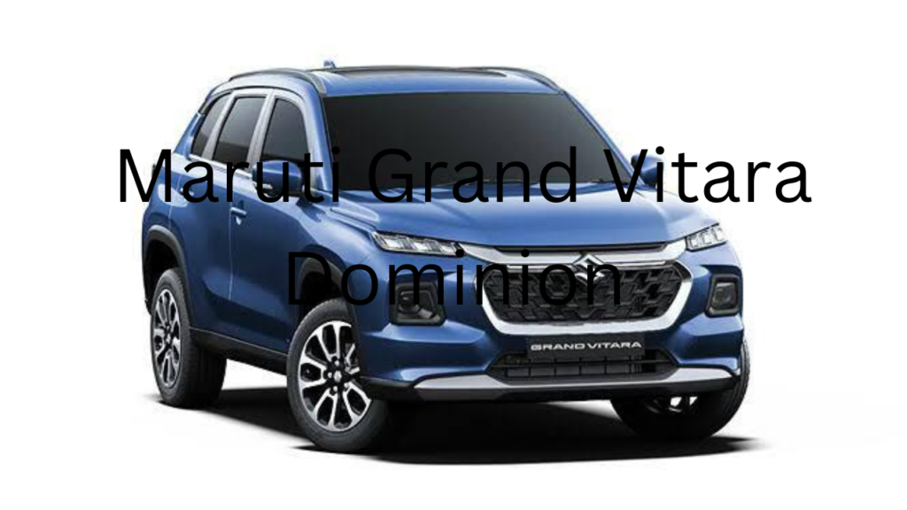 Maruti Grand Vitara Dominion