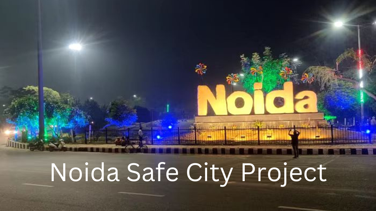 Noida Safe City Project