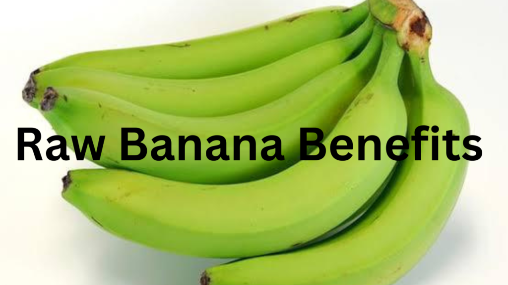 Raw Banana Benefits Raw Banana Benefits