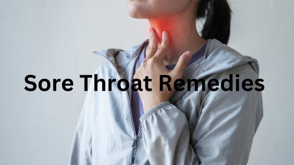 Sore Throat Remedies