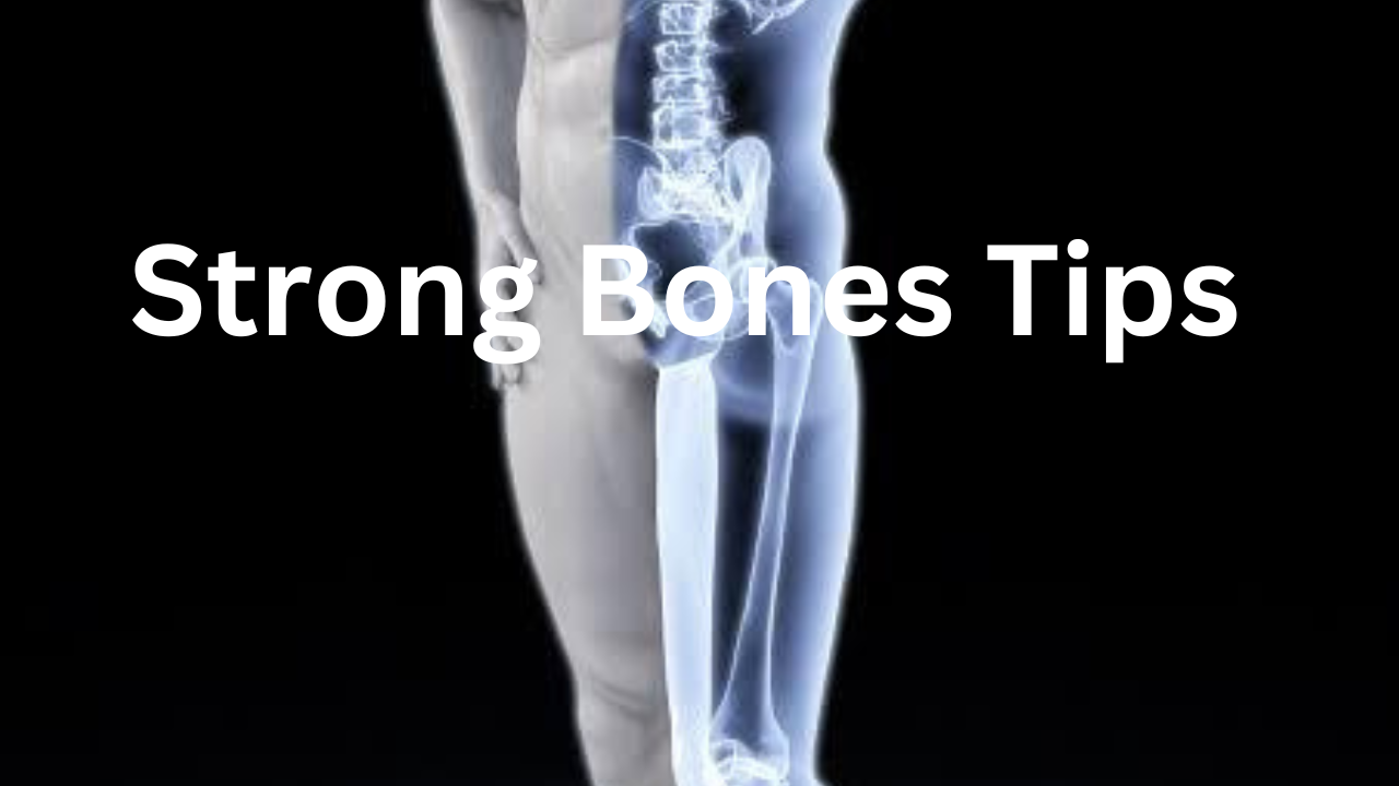 Strong bones Tips 1