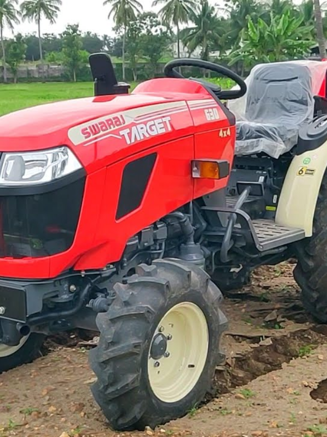 Swaraj Target 630 ट्रैक्टर: किसानों के लिए एक मजबूत और किफायती विकल्प