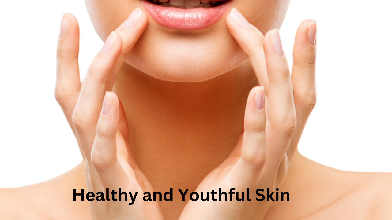 Healthy And youthful Skin 1
