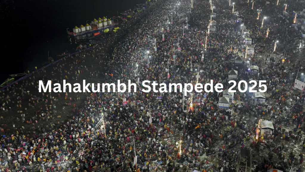 Mahakumbh Stampede 2025 Mahakumbh Stampede 2025