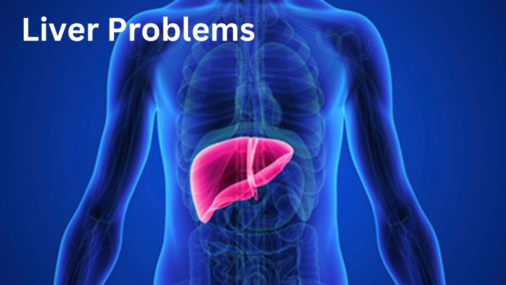 liver problems liver problems