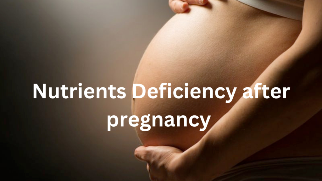nutrients after pregnancy