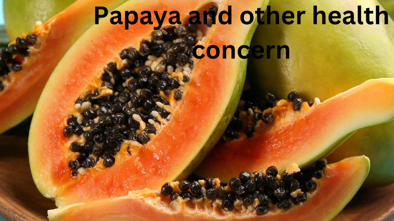 papaya health concern