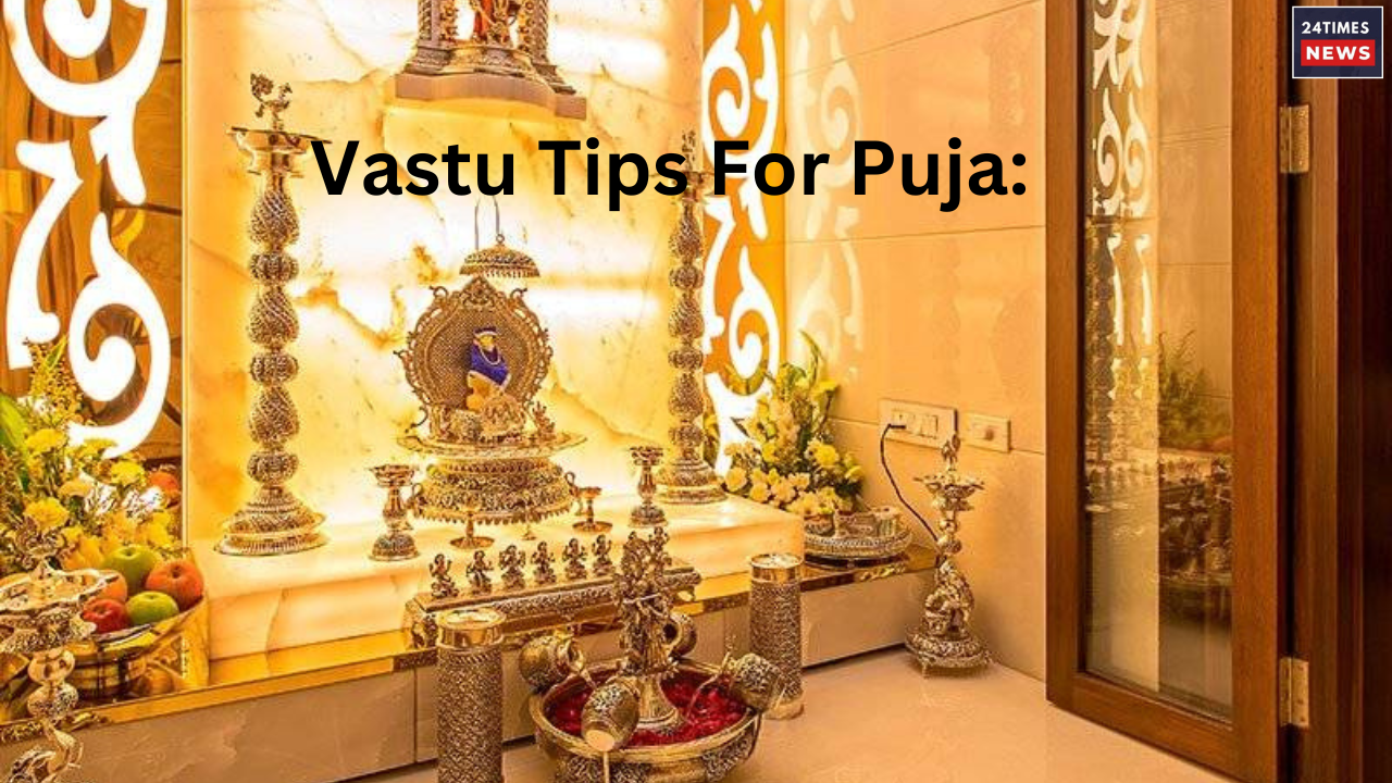 Vastu Tips For Puja