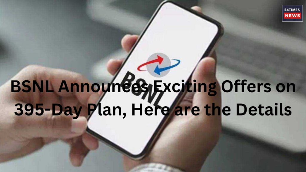 BSNL Announces Exciting Offers on 395 Day Plan Here are the Details 1