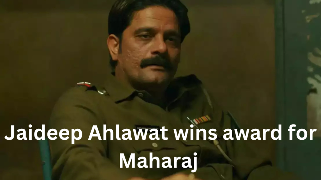 Jaideep Ahlawat wins award for maharaj