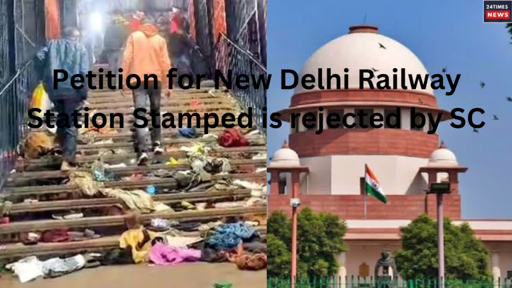 Petition for New Delhi Railway Station Stamped is rejected by SC 1