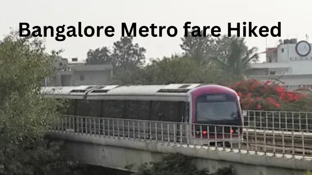 banglore metro price hiked banglore metro price hiked