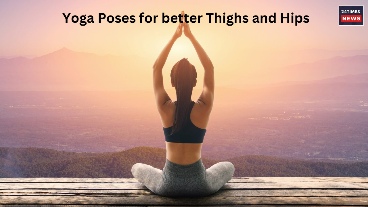 yoga for better thighs and hips