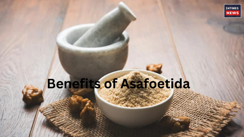 Benefits of Asafoetida Benefits of Asafoetida
