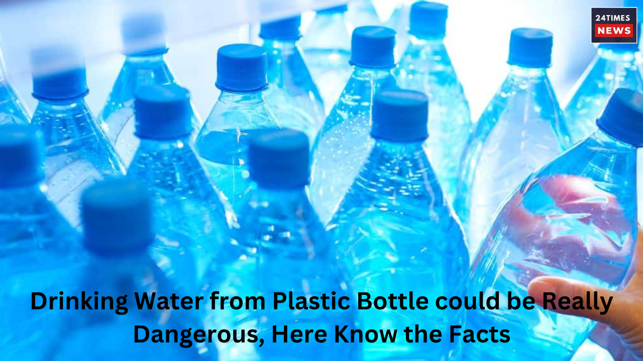 Drinking Water from Plastic Bottle could be Really Dangerous Here Know the Facts