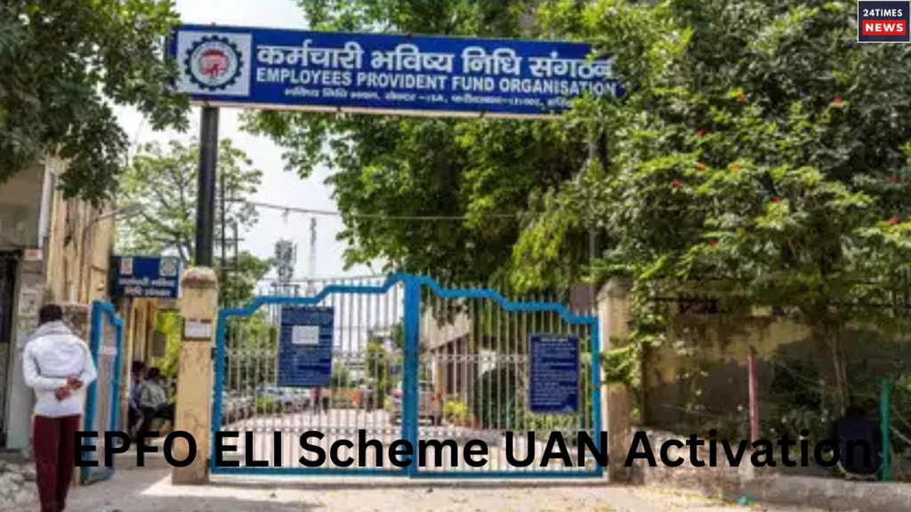 EPFO ELI Scheme UAN Activation EPFO ELI Scheme UAN Activation