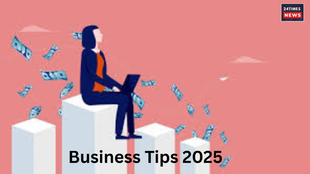 Business Tips 2025 Business Tips 2025