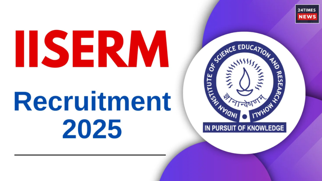IISER Mohali Recruitment 2025 2 IISER Mohali Recruitment 2025