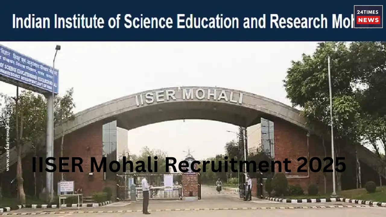 IISER Mohali Recruitment 2025