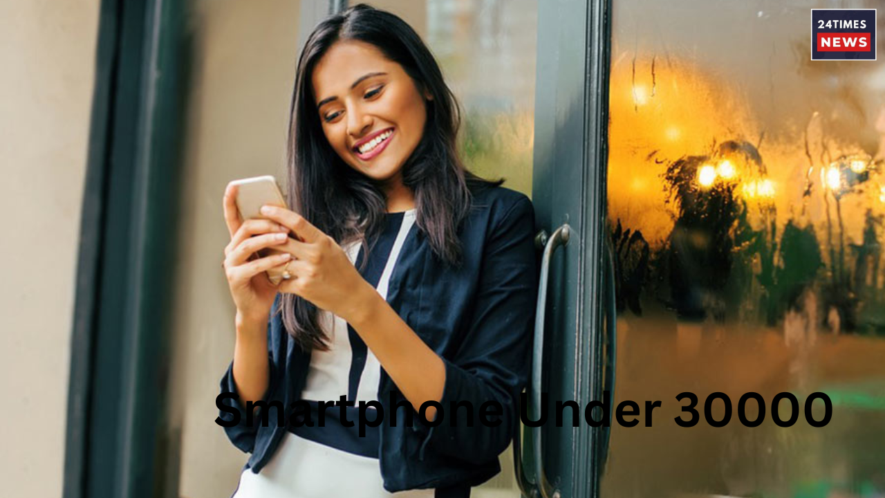 Smartphone Under 30000