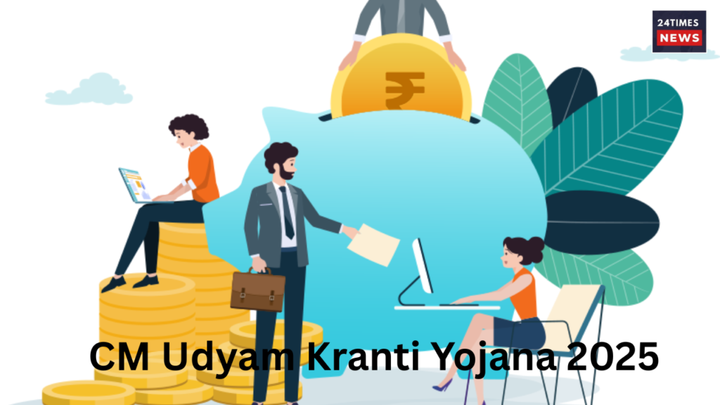 CM Udyam Kranti Yojana 2025 CM Udyam Kranti Yojana 2025