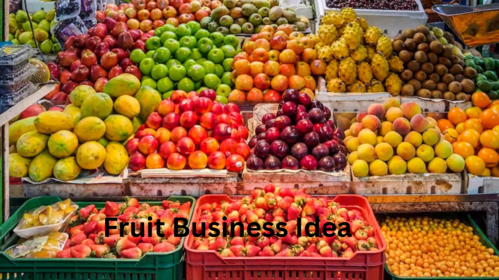 Fruit Business Idea Fruit Business Idea