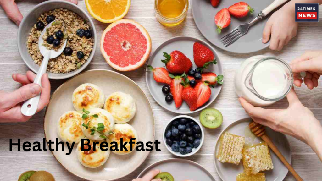 Healthy Breakfast Healthy Breakfast