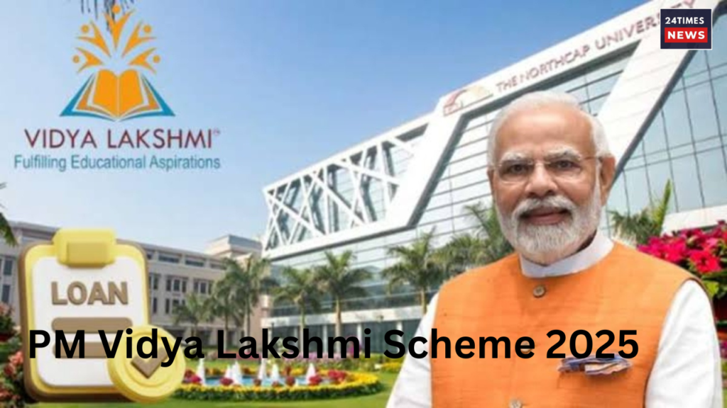 PM Vidya Lakshmi Scheme 2025 PM Vidya Lakshmi Scheme 2025