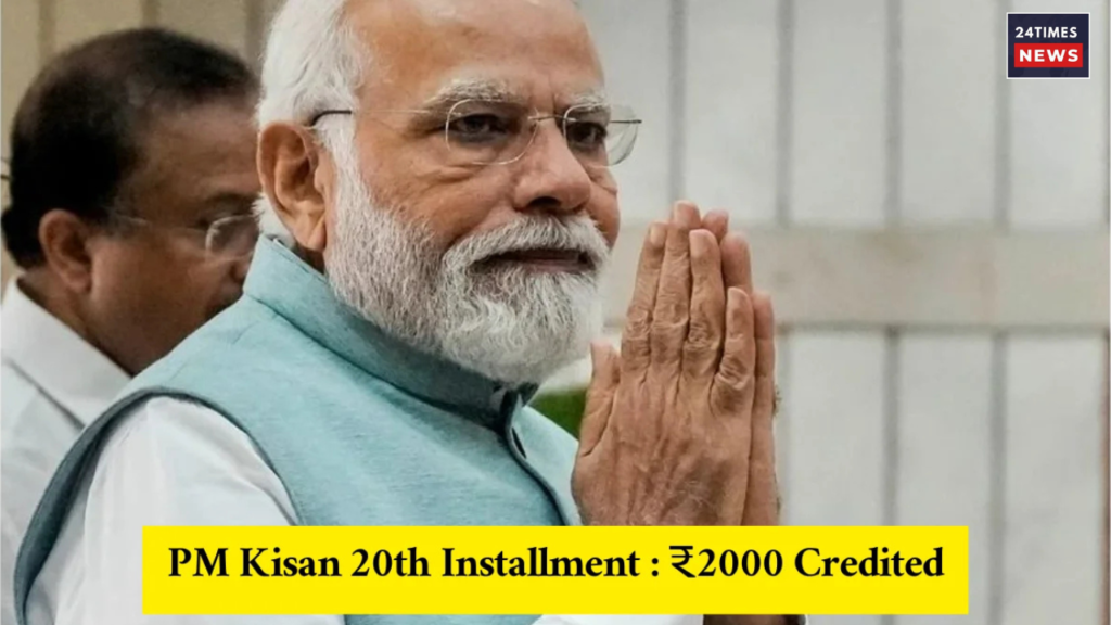 PM Kisan 20th Installment 3 PM Kisan 20th Installment 3