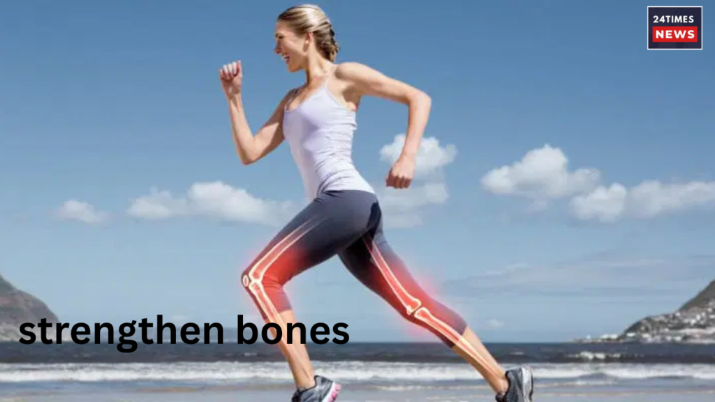 strengthen bones