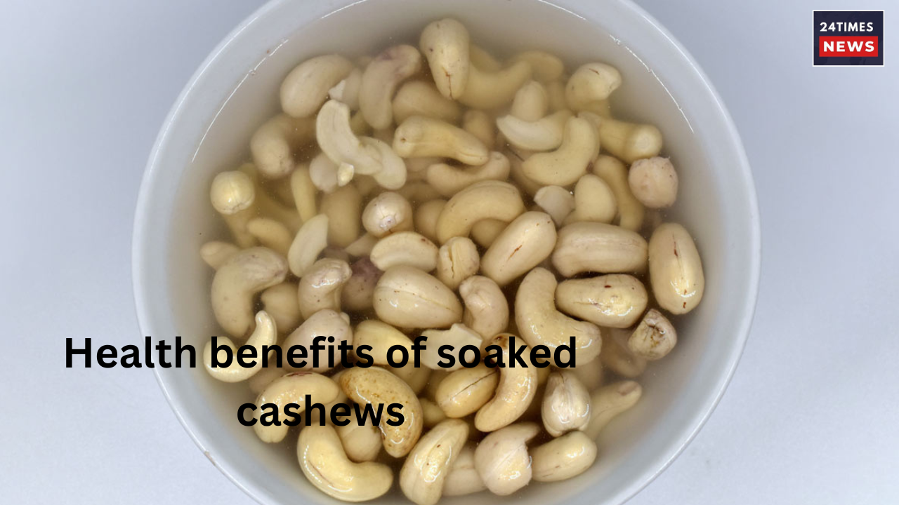Health benefits of soaked cashews
