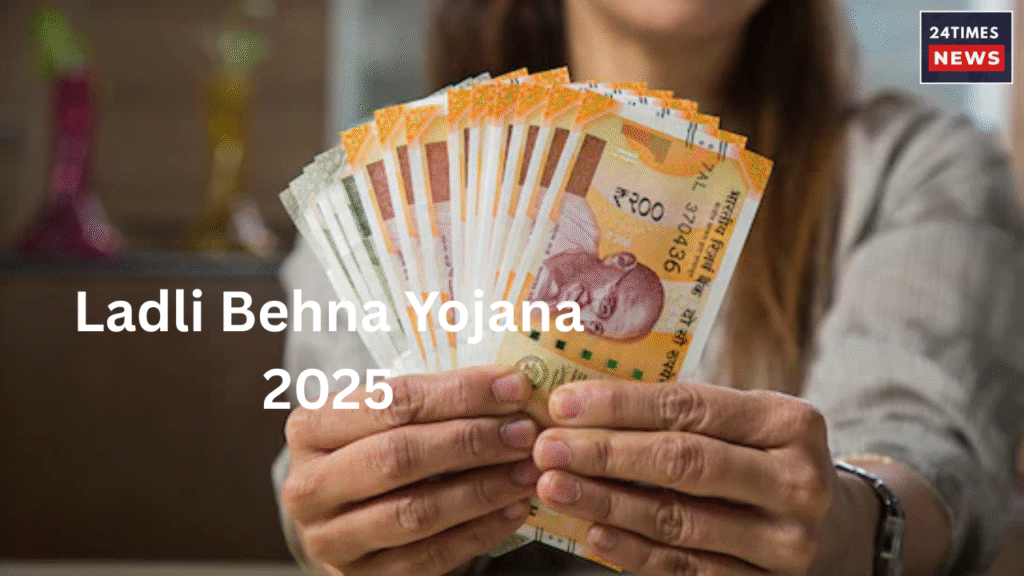 Ladli Behna Yojana 2025