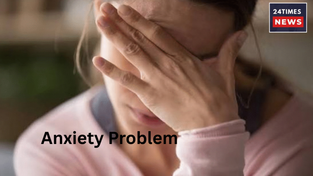 Anxiety Problem