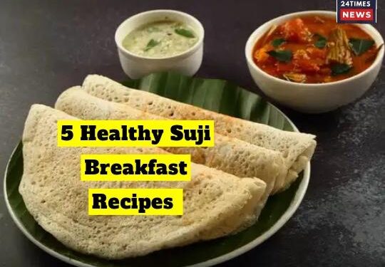 5 Healthy Suji Breakfast Recipes