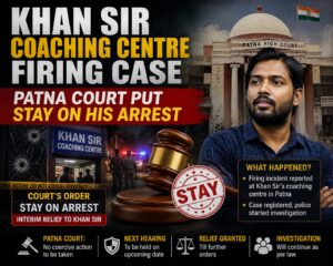 Khan Sir’s Relief in Coaching Centre Firing Case: Patna Court Stays Arrest, Sparking Political and Legal Discussion