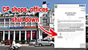 NDMC appeals to traders! Orders issued to close all shops in Connaught Place by 6:30 PM