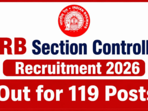 Railway Jobs 2026 : Notification issued for 119 Section Controller posts