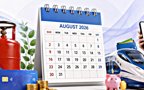All these rules changed from August 1; significant impact on your pocket