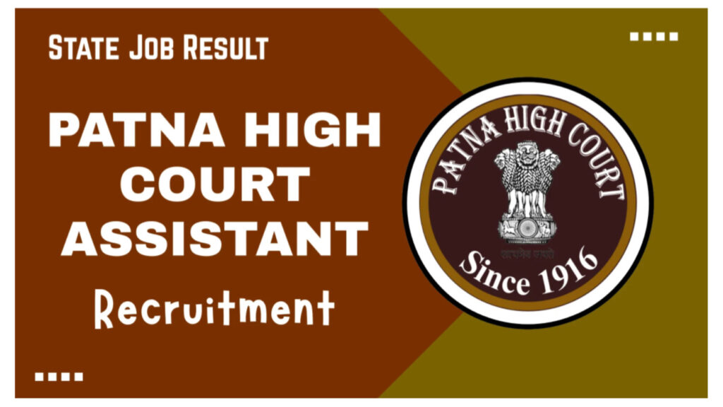 Patna High Court Recruitment for Assistant Posts at a Salary of 80,000, Learn Details